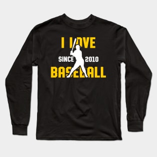 I Love Baseball Since 2010 Long Sleeve T-Shirt